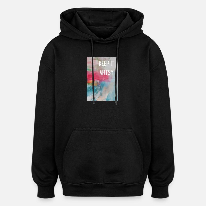 Keep it artsy. - Oversized Unisex Hoodie - black