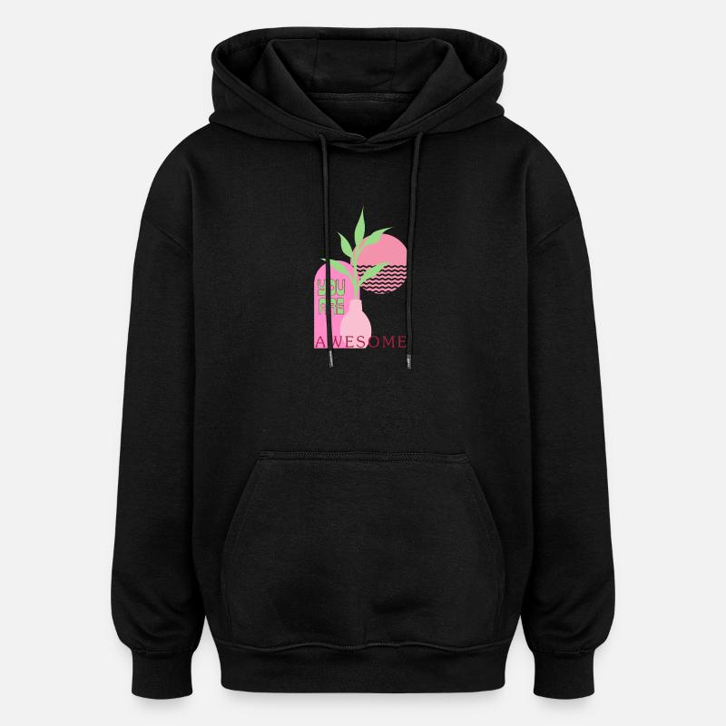 Tu es incroyable - Sweat à capuche oversize unisexe - noir