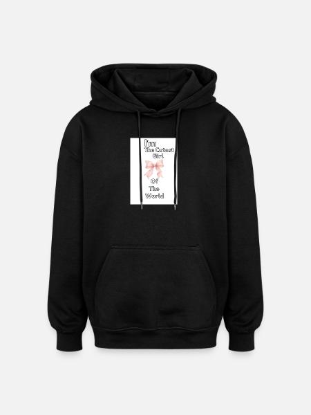 Das süßeste Mädchen der Welt - Oversized Unisex Hoodie - Schwarz