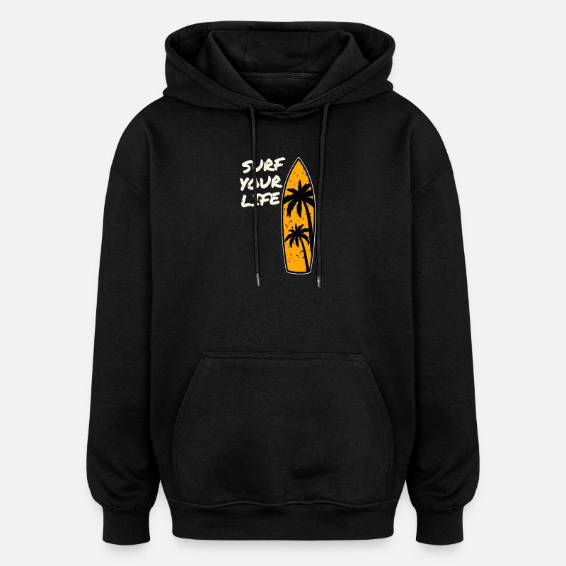 Devise de la vie de surfeur - Sweat à capuche oversize unisexe - noir