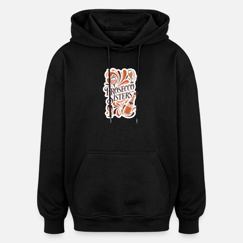 Fête des Sœurs Prosecco - Sweat à capuche oversize unisexe - noir