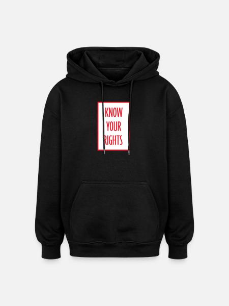 Know Your Rights Activism Justice Freedom - Oversized Unisex Hoodie - black
