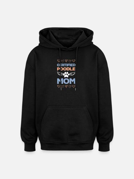 Certified Poodle Mom - Oversized Unisex Hoodie - black