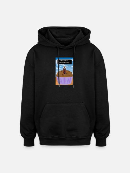 Willkommen zum Dessert - Oversized Unisex Hoodie - Schwarz