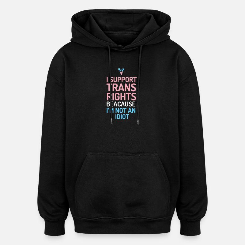 I Support Trans Rights - Oversized Unisex Hoodie - black
