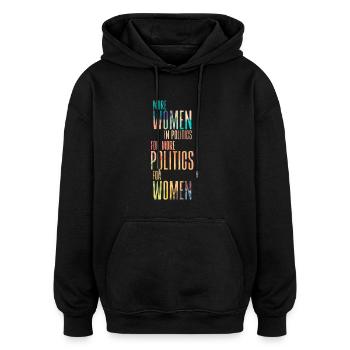 Mehr Frauen in der Politik für mehr Politik für Frauen - Oversized Unisex Hoodie - Schwarz - Vorne - Noah (186cm)