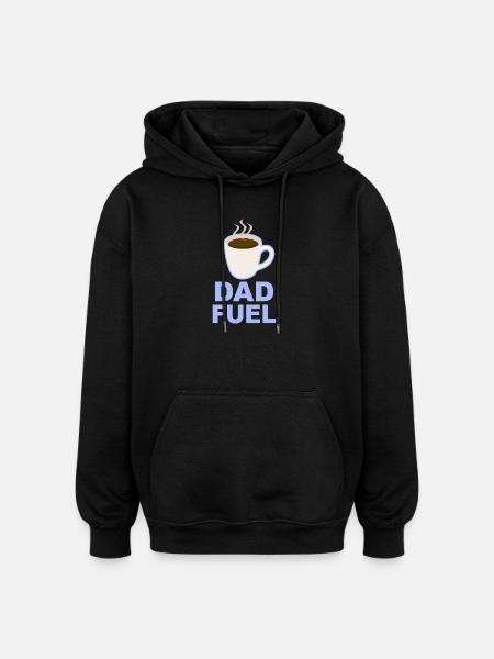 Dad Fuel – Coffee Powered Dad Design - Oversized Unisex Hoodie - black