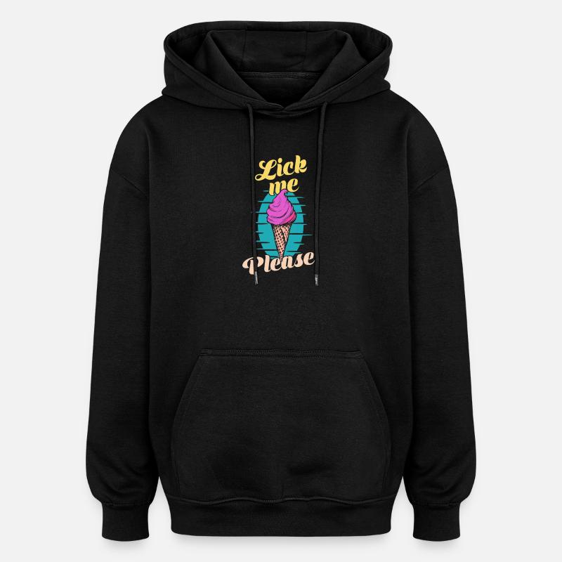 Slik mig venligst Eis Cream Sjov retro kunst - Oversize unisex hoodie - sort