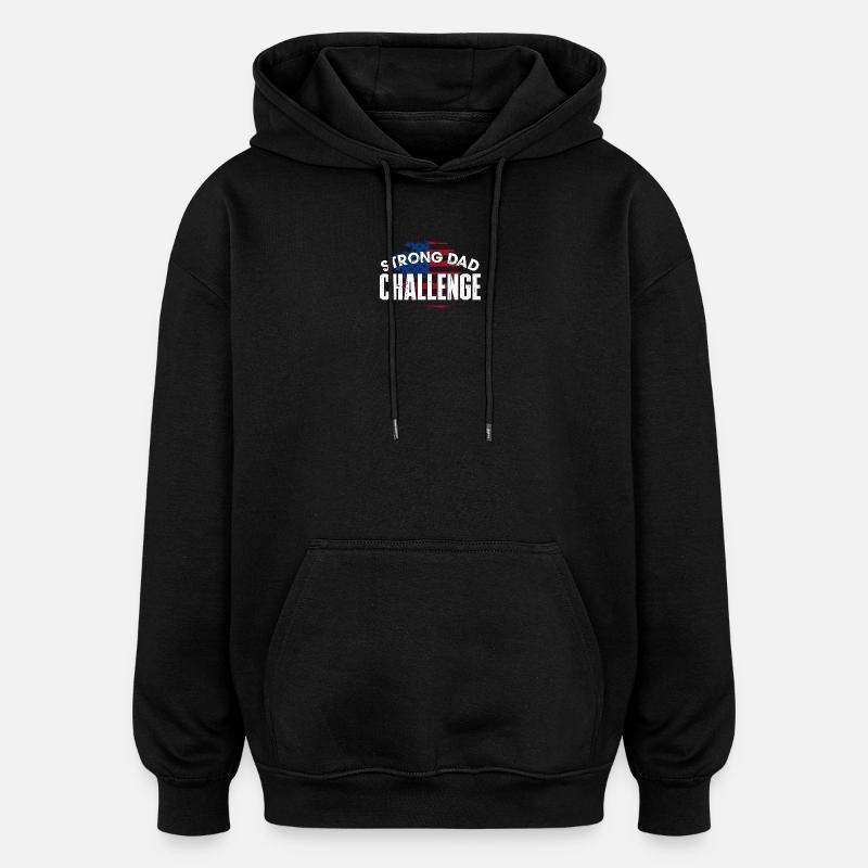 Strong Dad Challenge - Oversized Unisex Hoodie - black