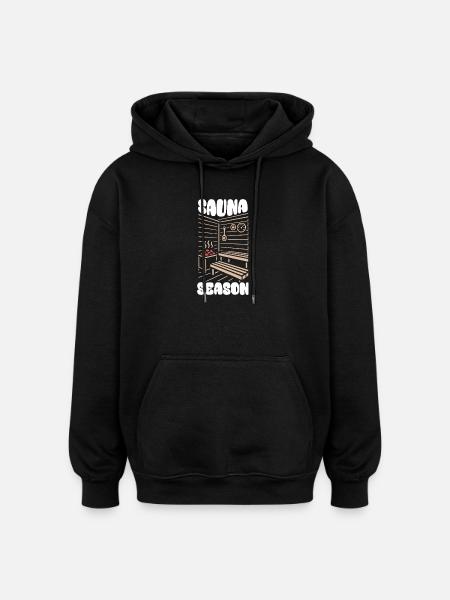 Sauna Season - Sauna - Saying - Oversized Unisex Hoodie - black