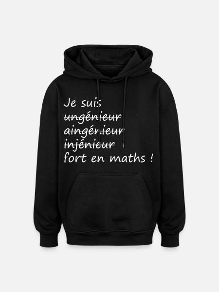 Je suis fort en maths ! - Sweat à capuche oversize unisexe - noir