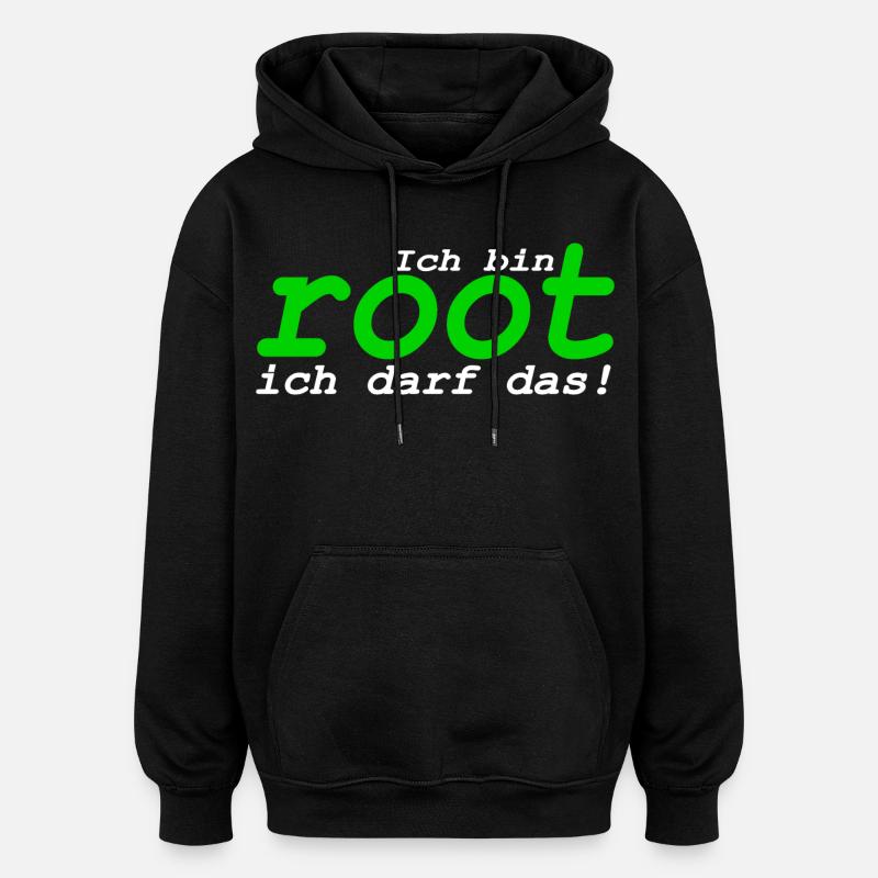 Ich bin root ich darf das - Oversized Unisex Hoodie - Schwarz