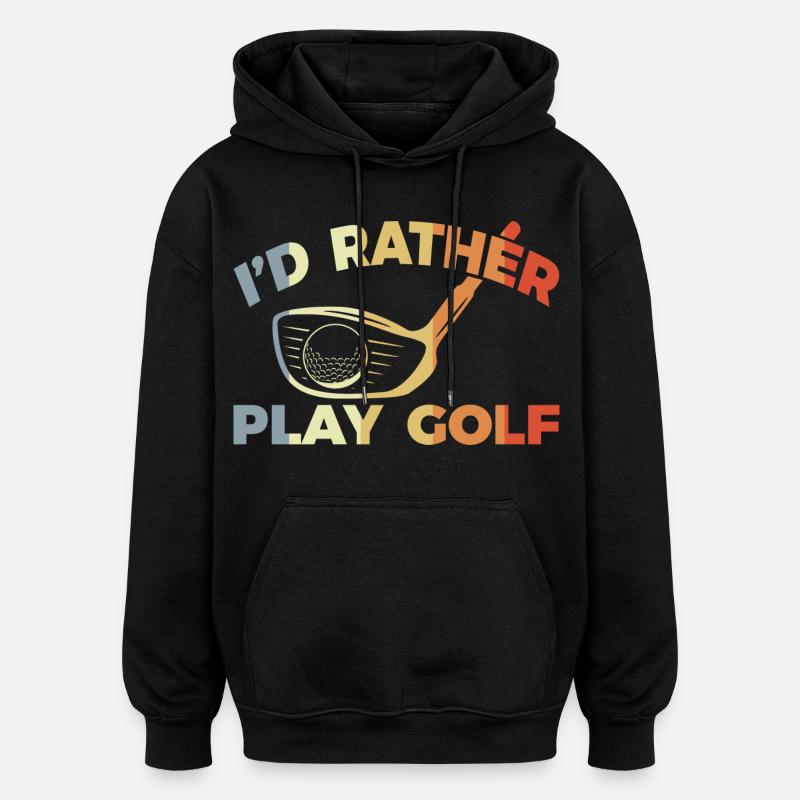 Je préfère jouer au golf - Sweat à capuche oversize unisexe - noir