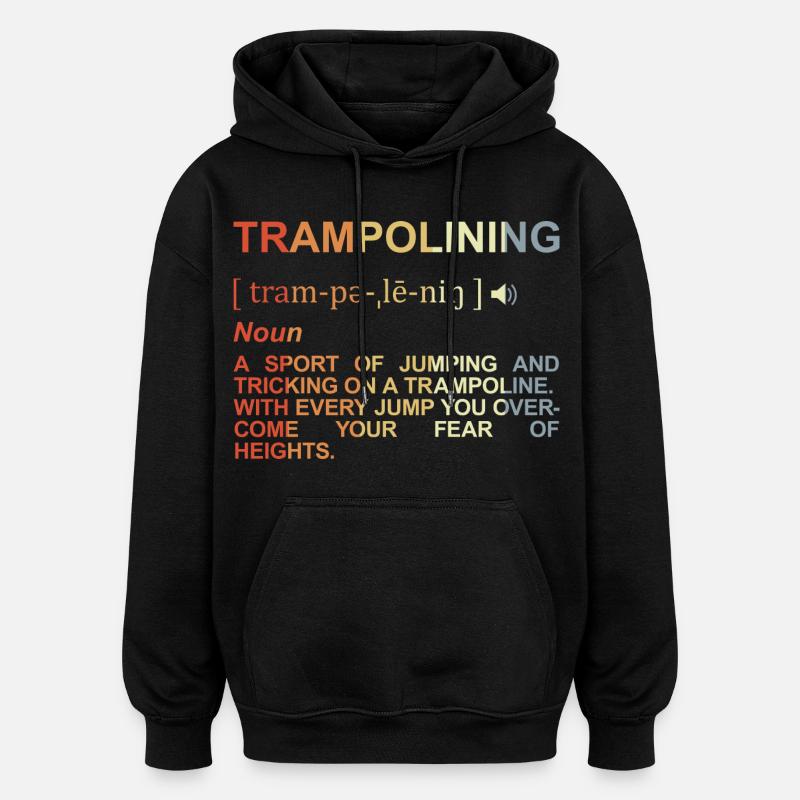 Définition du saut de trampoline - Sweat à capuche oversize unisexe - noir