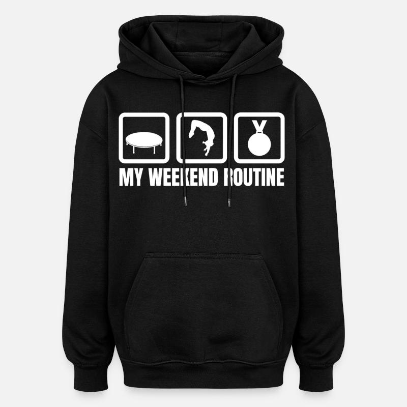 Trampoline Weekend Routine - Oversized Unisex Hoodie - black