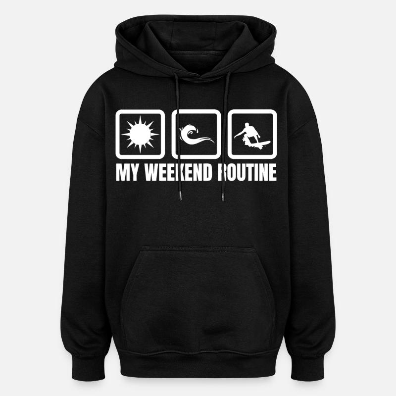 My Weekend Routine - Oversized Unisex Hoodie - black