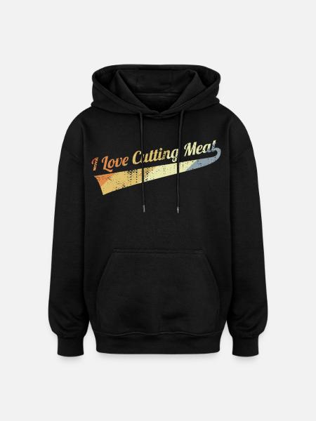 I love to cut meat - Oversized Unisex Hoodie - black