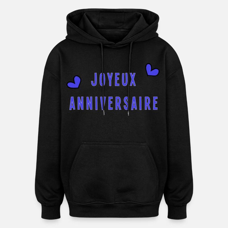 JOYEUX ANNIVERSAIRE - Sweat à capuche oversize unisexe - noir