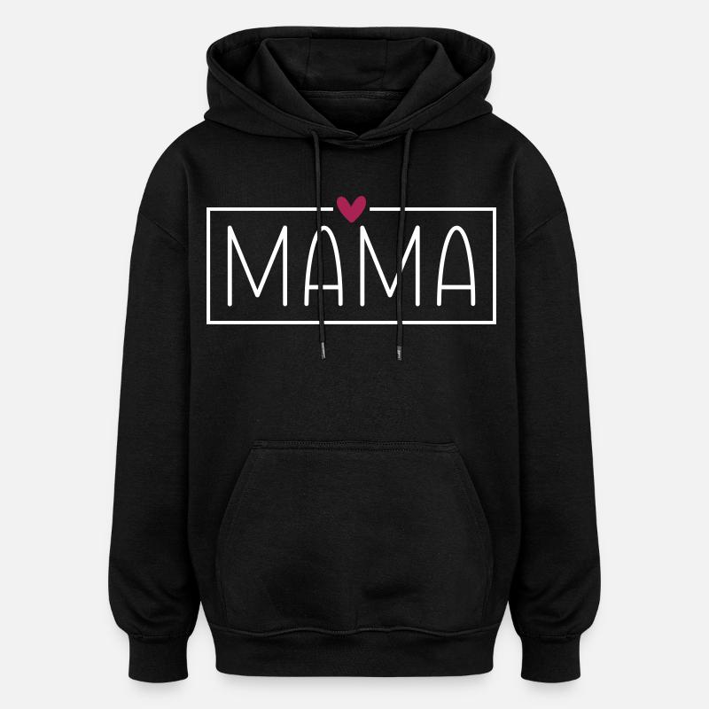 Mama - Oversized Unisex Hoodie - Schwarz