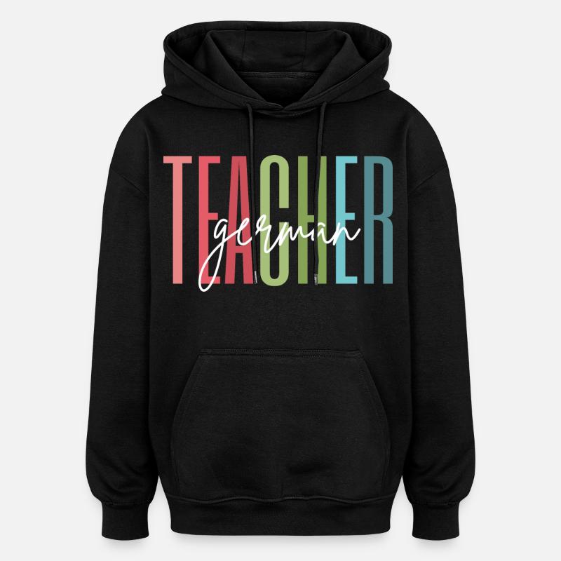 Deutsch Lehrerin Schule Geschenk - Oversized Unisex Hoodie - Schwarz