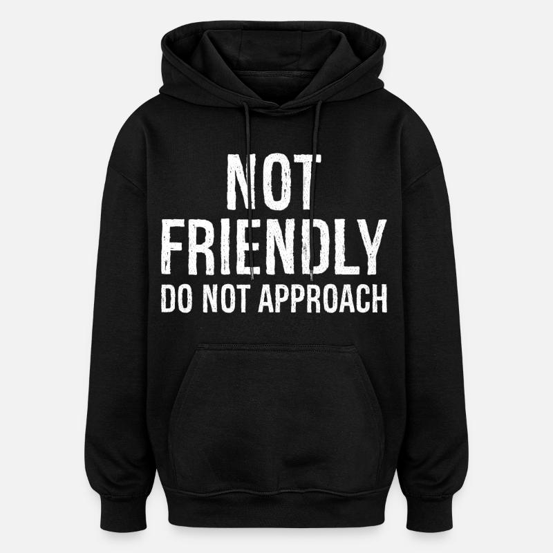 nicht freundlich nicht annähern - Oversized Unisex Hoodie - Schwarz