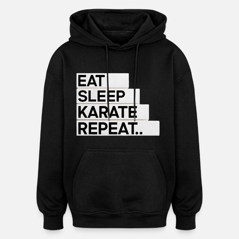Eat. Sleep. Karate. Repeat... - Oversized Unisex Hoodie - black