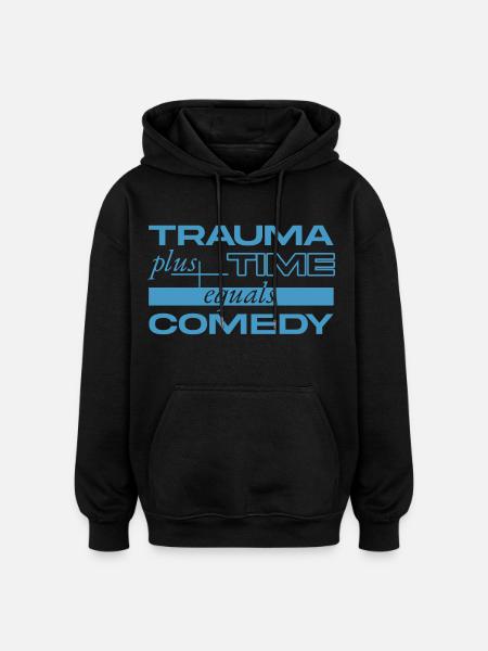 Traumatisme + Temps = Comédie - Sweat à capuche oversize unisexe - noir