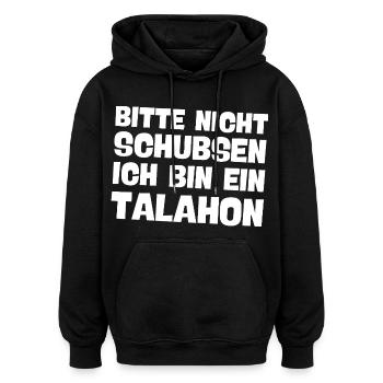 bitte nicht schubsen ich bin ein talahon Meme - Oversized Unisex Hoodie - Schwarz - Vorne - Noah (186cm)