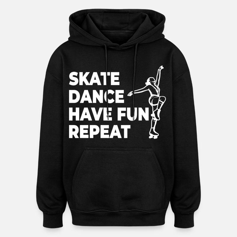 Skate Danse Amusez-vous Répéter - Sweat à capuche oversize unisexe - noir