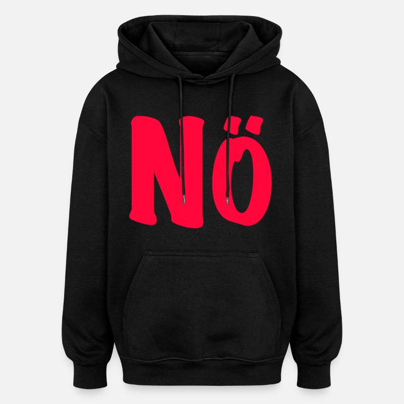 Nö - Bin dagegen - Null Bock  - Oversized Unisex Hoodie - Schwarz