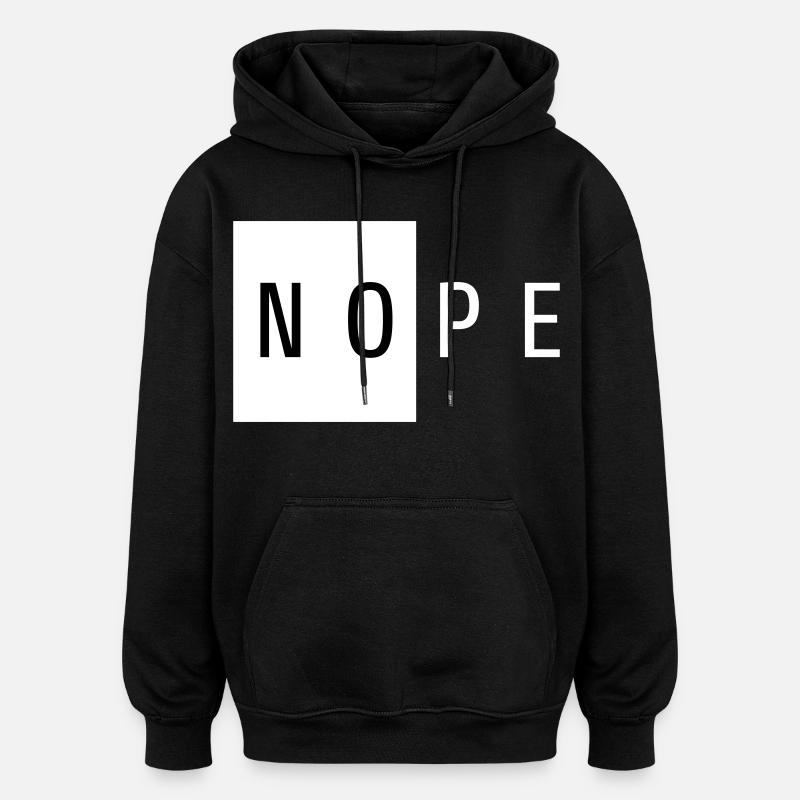 Nope White Gift - Oversized Unisex Hoodie - black