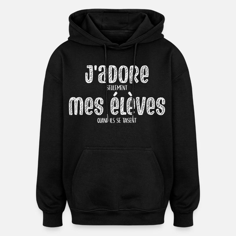 École Humour Prof Enseignant - Sweat à capuche oversize unisexe - noir