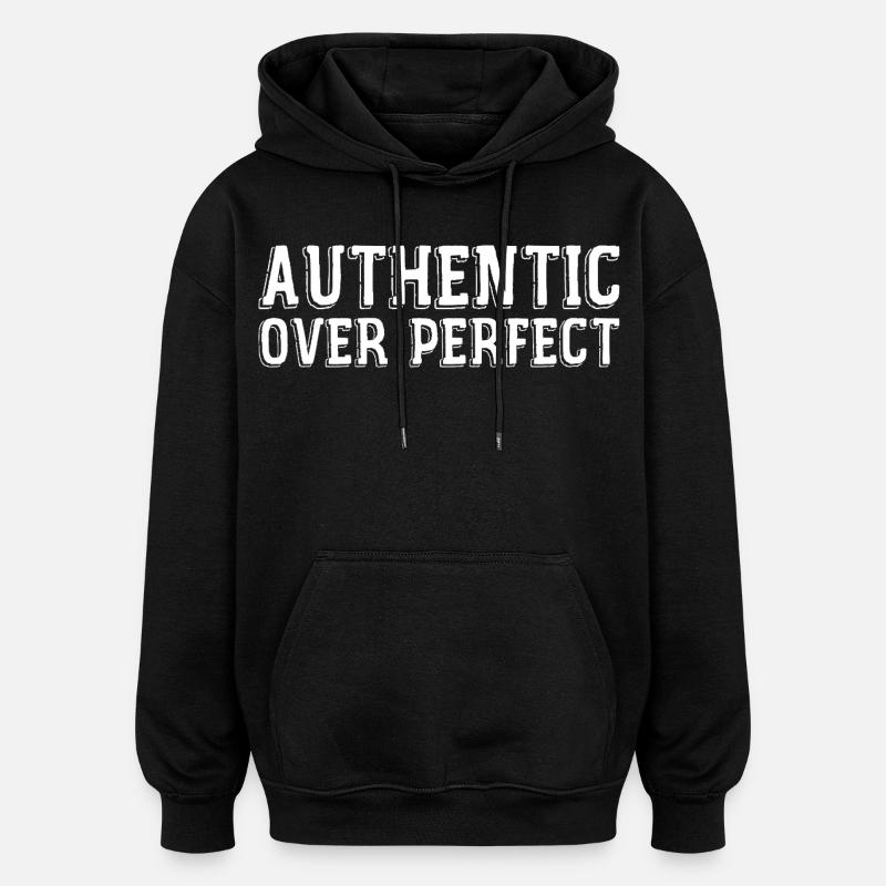 Authentique Plutôt Que Parfait - Sweat à capuche oversize unisexe - noir