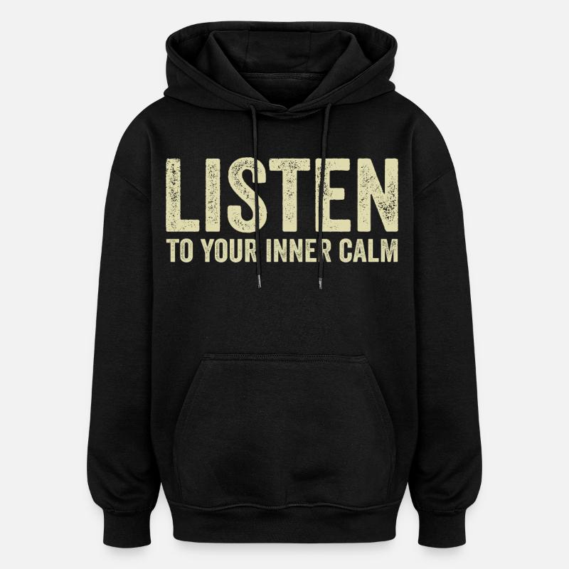Écoute Ton Calme Intérieur - Sweat à capuche oversize unisexe - noir
