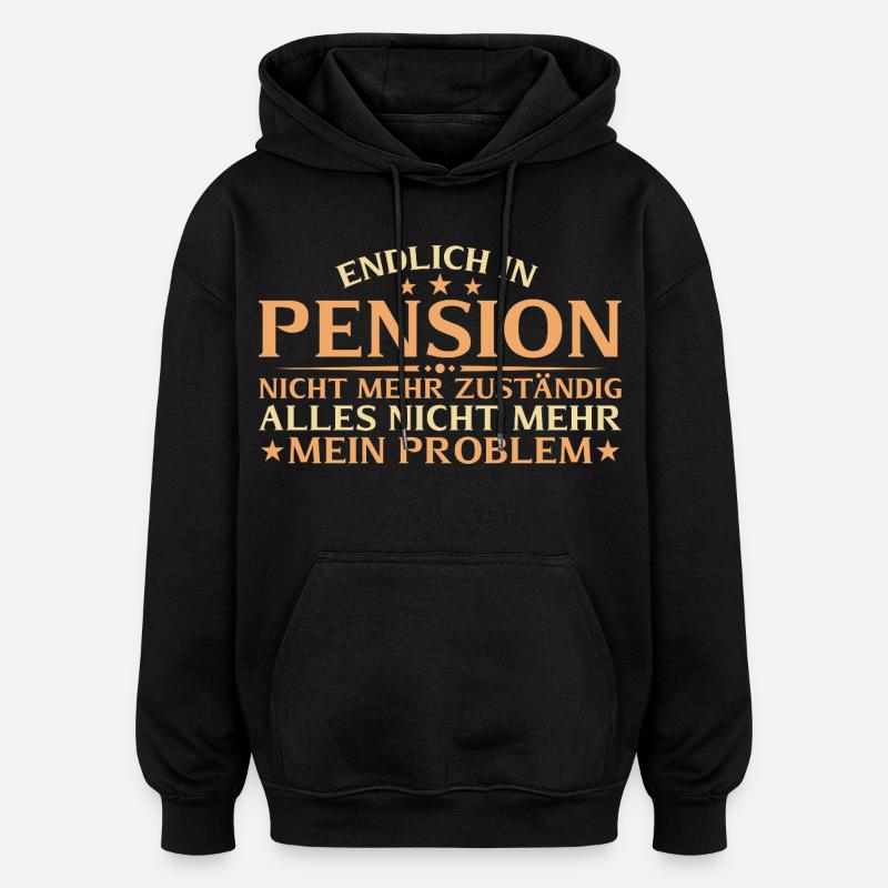 Pension Plus responsable - Retraité - Sweat à capuche oversize unisexe - noir