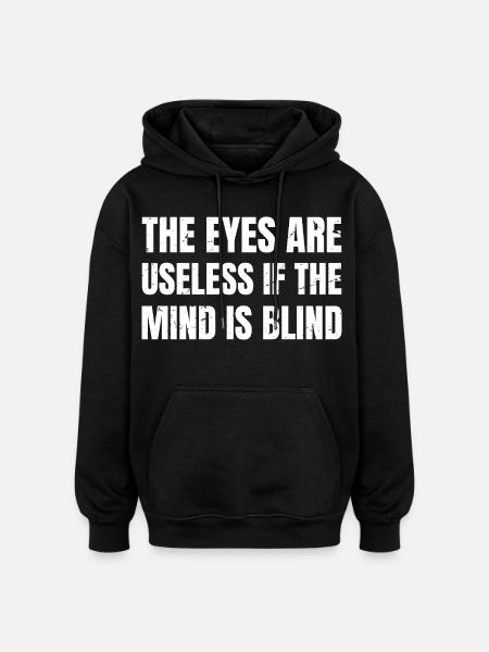Gli occhi sono inutili se la mente è cieca, strano - Felpa con cappuccio unisex oversize - nero