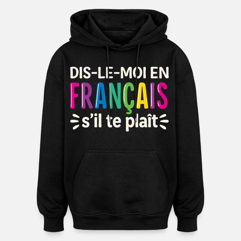 Professeur de français bilingue - Sweat à capuche oversize unisexe - noir