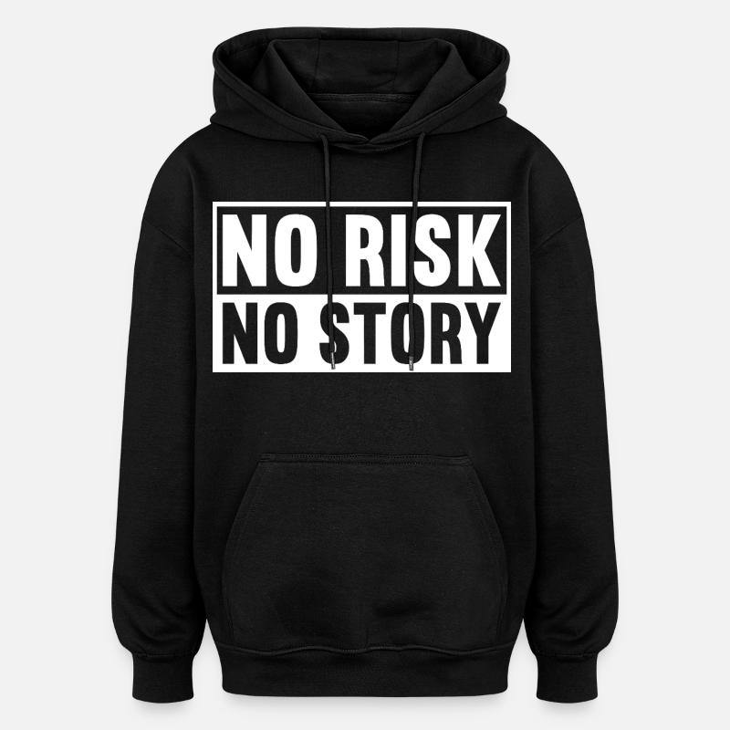 Pas de risque, pas d’histoire - Sweat à capuche oversize unisexe - noir