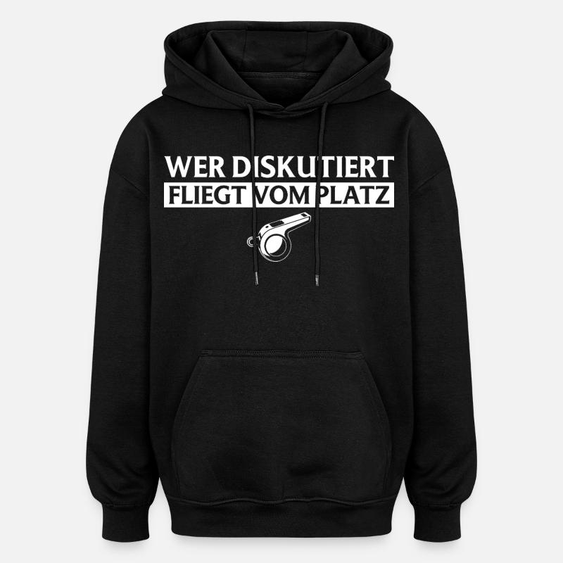 Referee - Who discusses flies referee - Oversized Unisex Hoodie - black