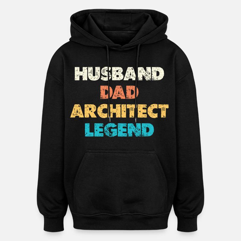 Husband Dad Architect Legend - Oversized Unisex Hoodie - black