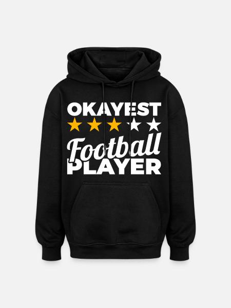 Okayest Football Player - Oversized Unisex Hoodie - Schwarz