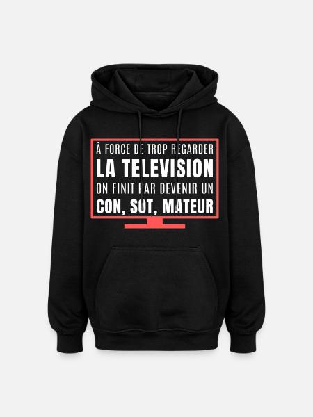 You watch too much TV - Oversized Unisex Hoodie - black