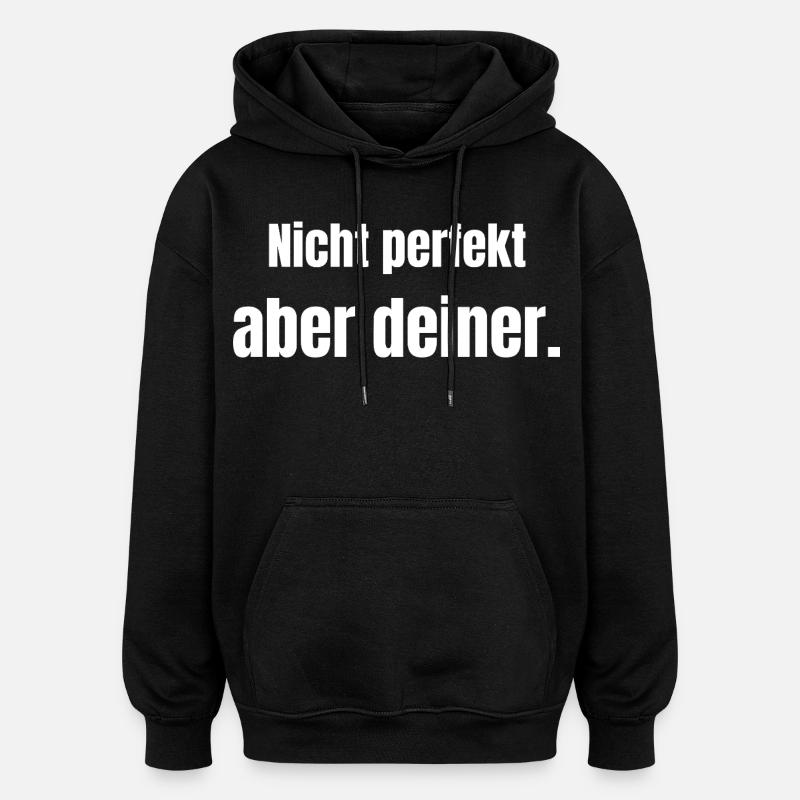 Pas parfait – mais le vôtre. - Sweat à capuche oversize unisexe - noir
