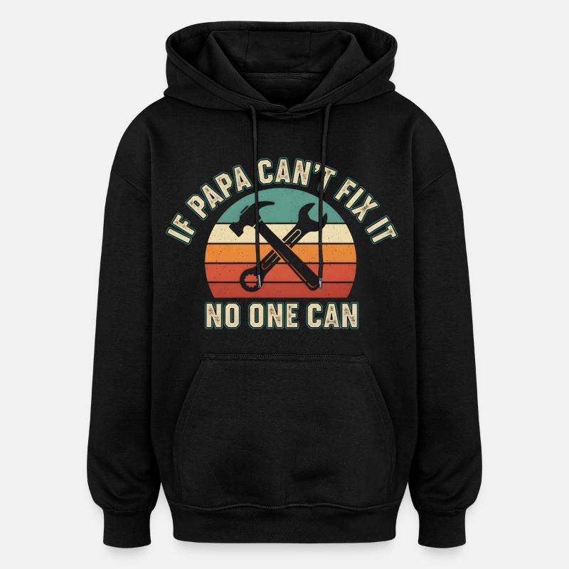Dad can't fix everything - Oversized Unisex Hoodie - black