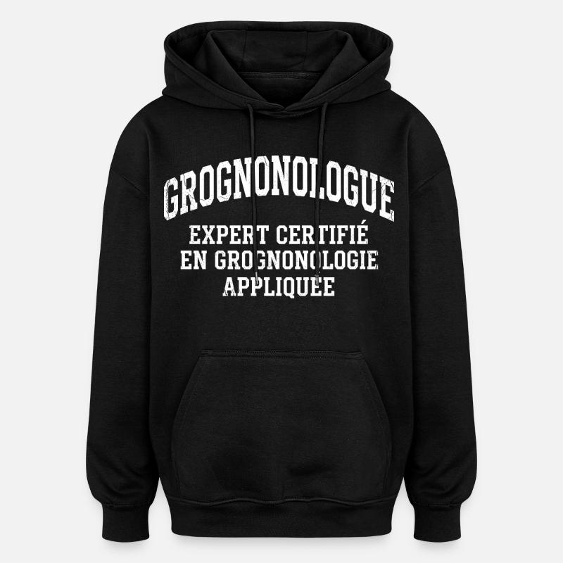 Grognon Humour Râleur Grognonologue - Sweat à capuche oversize unisexe - noir