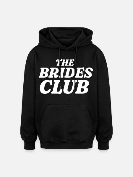 The Brides Club - Oversized Unisex Hoodie - black