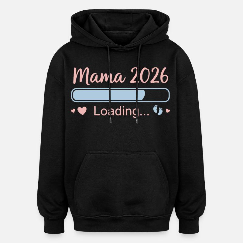 Mama 2026 Loading - Oversized Unisex Hoodie - Schwarz