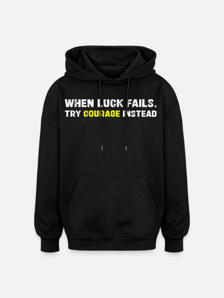 Courage Over Luck Typography - Oversized Unisex Hoodie - black
