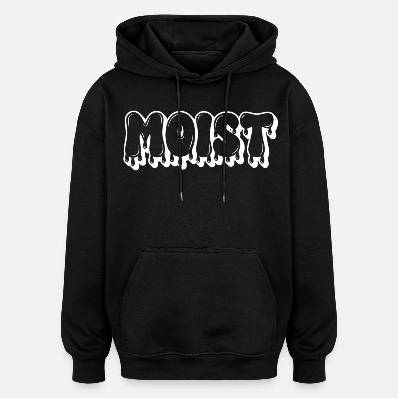 Moist Dripping Text - Oversized Unisex Hoodie - black