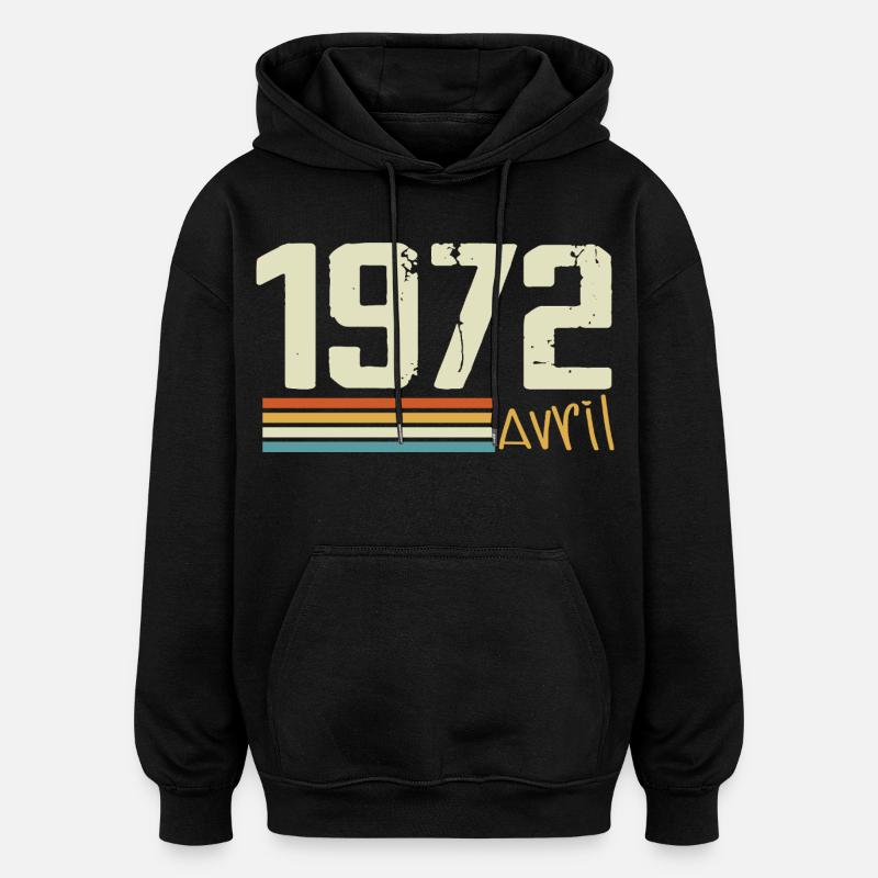 Né en avril 1972 - Sweat à capuche oversize unisexe - noir